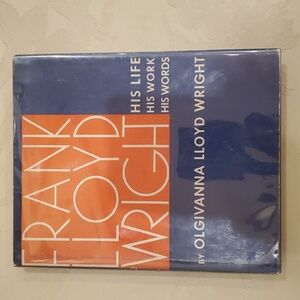 Frank Lloyd Wright book his life his works his words by Olgivanna Lloyd Wright